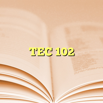 TEC 102